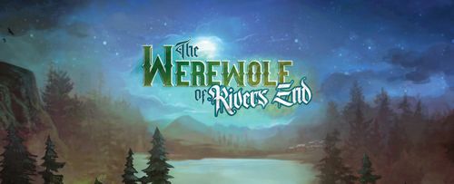 The Werewolf of Rivers End