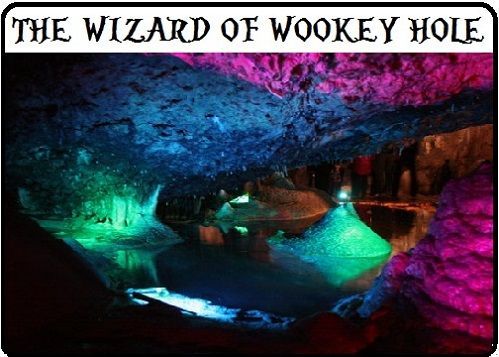 The Wizard of Wookey Hole