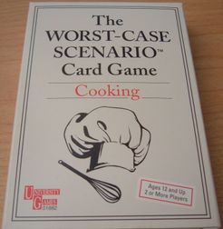The Worst-Case Scenario Card Game: Cooking