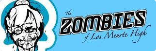 The Zombies of Los Muerte High