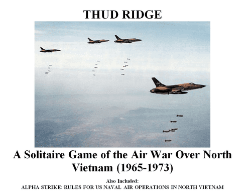 Thud Ridge: A Solitaire Game of the Air War over North Vietnam