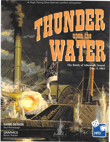 Thunder Upon the Water: The Battle of Albemarle Sound, May 5, 1864