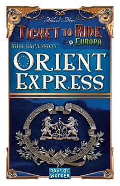 Ticket to Ride: Europe – Orient Express