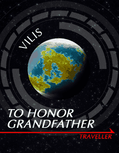 To Honor Grandfather: Vilis Subsector