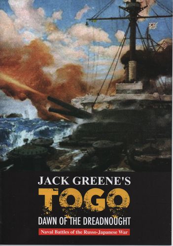 TOGO: Dawn of the Dreadnoughts – Naval Battles of the Russo-Japanese War