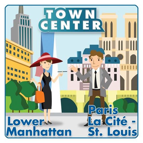 Town Center: Lower Manhattan / Paris La Cité – St. Louis