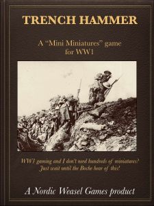 Trench Hammer: A Mini Miniatures Game for WW1