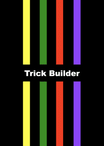 Trick Builder