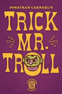 Trick Mr. Troll