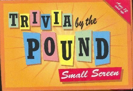 Trivia by the Pound: Small Screen