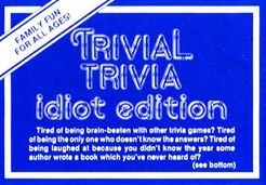 Trivial Trivia: Idiot Edition