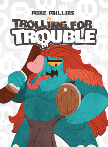 Trolling for Trouble
