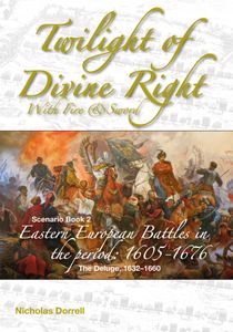 Twilight of Divine Right: With Fire and Sword – Scenario Book 2: The Deluge, 1632–1660