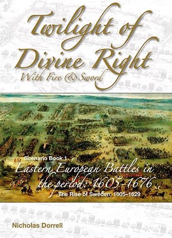 Twilight of the Divine Right: With Fire and Sword – Scenario Book 1: The Rise of Sweden, 1605 – 1629