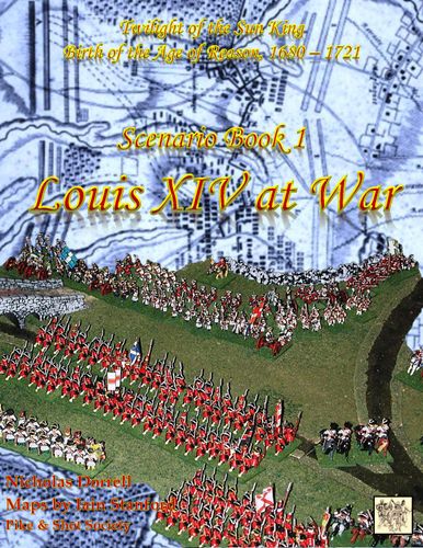 Twilight of the Sun-King: Scenario Book 1 – Louis XIV at War