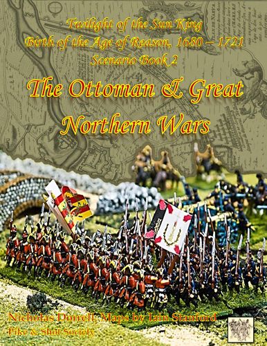 Twilight of the Sun King: Scenario Book 2 – Great Northern & Ottoman Wars