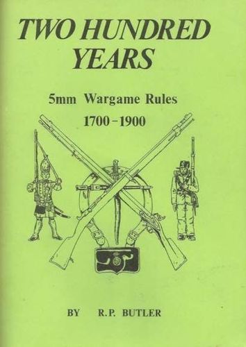 Two Hundred Years: 5mm Wargame Rules 1700-1900