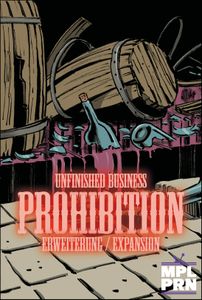 Unfinished Business: Prohibition – Expansion 2