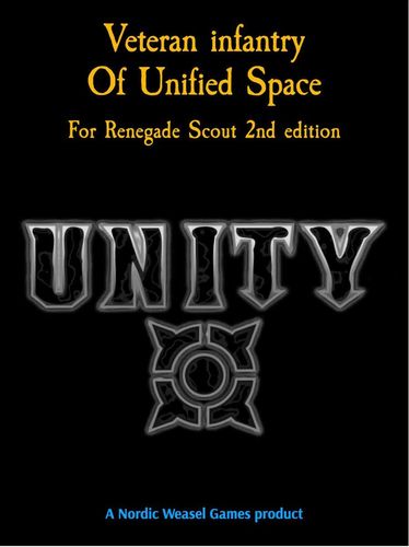 Unity: Veteran Infantry of Unified Space – For Renegade Scout 2nd edition