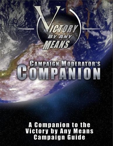 Victory by Any Means: Campaign Moderator's Companion