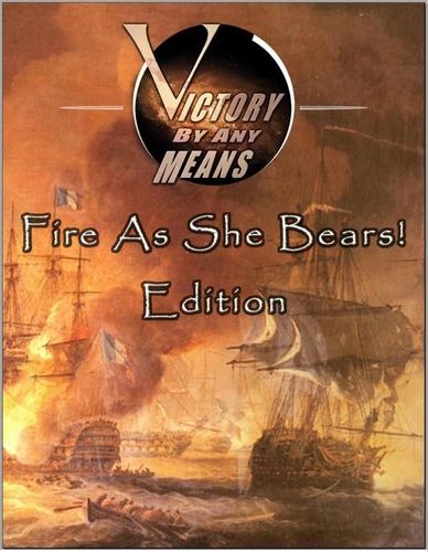 Victory by Any Means: Fire As She Bears Edition