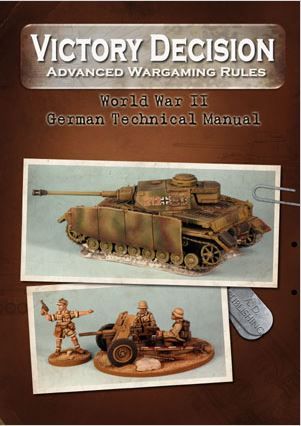 Victory Decision: Advanced Wargaming Rules – World War II: German Technical Manual