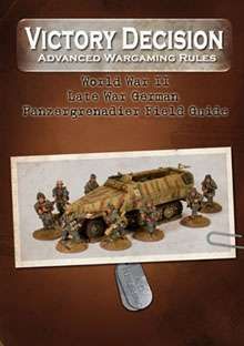 Victory Decision: Advanced Wargaming Rules – World War II: Late War German Panzergrenadier Field Guide