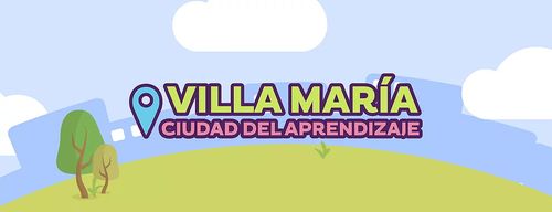 Villa María: Ciudad del Aprendizaje