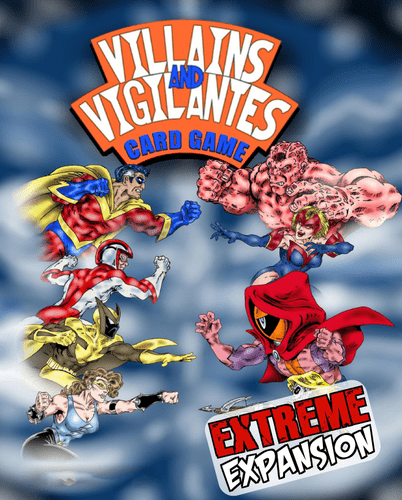Villains and Vigilantes Card Game: Extreme Expansion