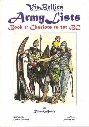 Vis Bellica: Army Lists – Book 1: Chariots to 1st BC