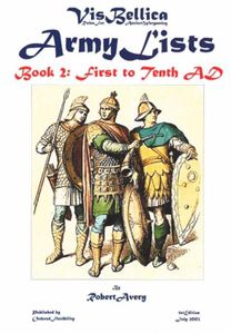 Vis Bellica: Army Lists – Book 2: First to Tenth AD