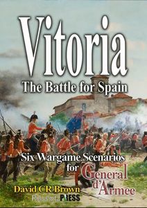 Vitoria 1813: The Battle for Spain – Six Wargame Scenarios for General d'Armee