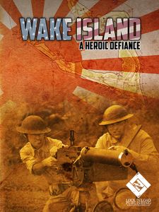 Wake Island: A Heroic Defiance