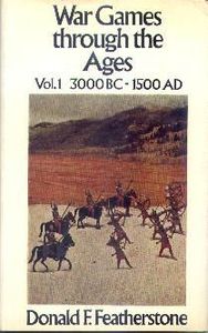 War Games Through the Ages: Vol.1 3000BC - 1500AD