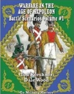 Warfare in the Age of Napoleon: Battle Scenarios Volume #1