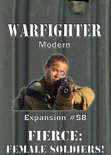 Warfighter: Expansion #58 – Fierce: Female Soldiers!