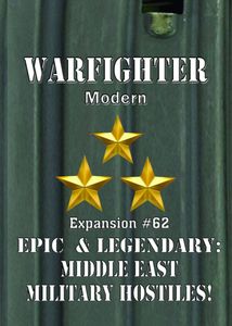Warfighter: Modern Expansion #62 – Epic & Legendary Middle East Military Hostiles