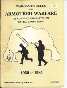Wargames Rules for Armoured Warfare at Company and Battalion Battle Group Level 1950 to 1985