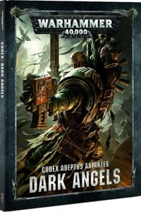 Warhammer 40,000 (Eighth Edition): Codex Adeptus Astartes – Dark Angels