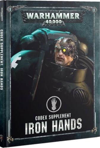 Warhammer 40,000 (Eighth Edition): Codex Supplement – Iron Hands