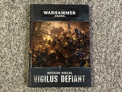 Warhammer 40,000 (Eighth Edition): Imperium Nihilus – Vigilus Defiant