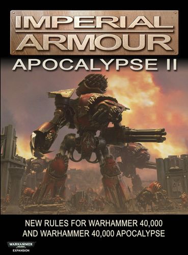 Warhammer 40,000: Imperial Armour – Apocalypse II