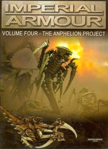 Warhammer 40,000: Imperial Armour – Volume Four: The Anphelion Project