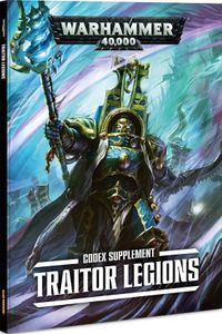 Warhammer 40,000 (Seventh Edition): Codex Supplement – Traitor Legions
