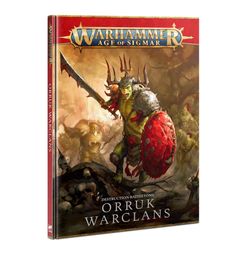 Warhammer Age of Sigmar (Third Edition): Destruction Battletome – Orruk Warclans