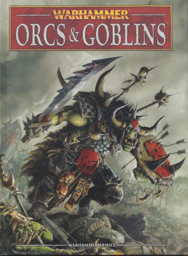 Warhammer (Eighth Edition): Orcs & Goblins
