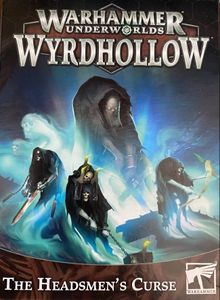 Warhammer Underworlds: Wyrdhollow – The Headsmen's Curse