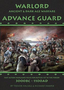Warlord: Advance Guard – Fast Action Wargames Rules for Battles Set in the Period 3000BC - 1100AD