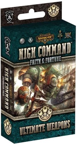 Warmachine: High Command – Faith & Fortune: Ultimate Weapons