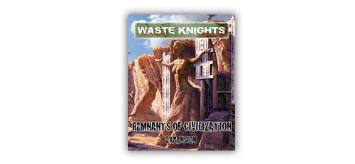 Waste Knights: Second Edition – Remnants of Civilization